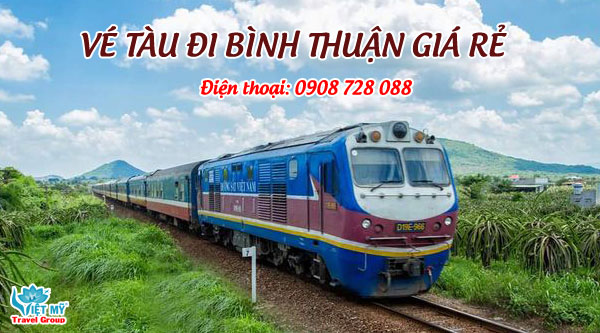 Địa chỉ bán vé tàu đi Bình Thuận giá rẻ