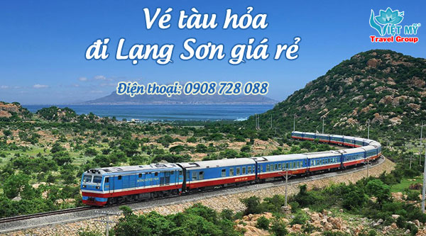 Đại lý vé tàu hỏa đi Lạng Sơn giá rẻ